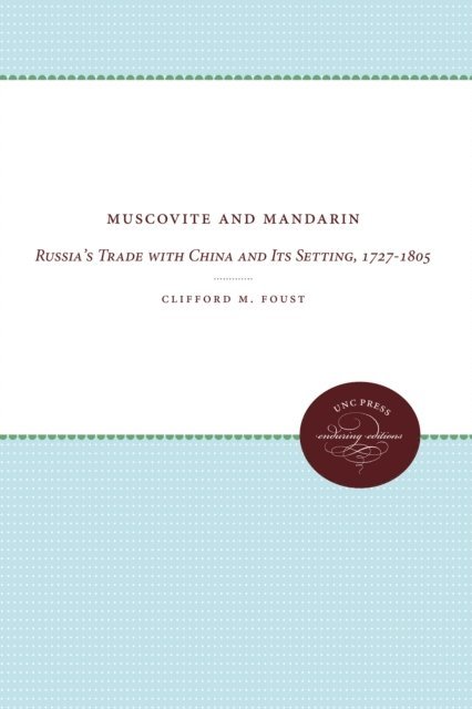 Clifford M. Foust - Muscovite and Mandarin, E-bok