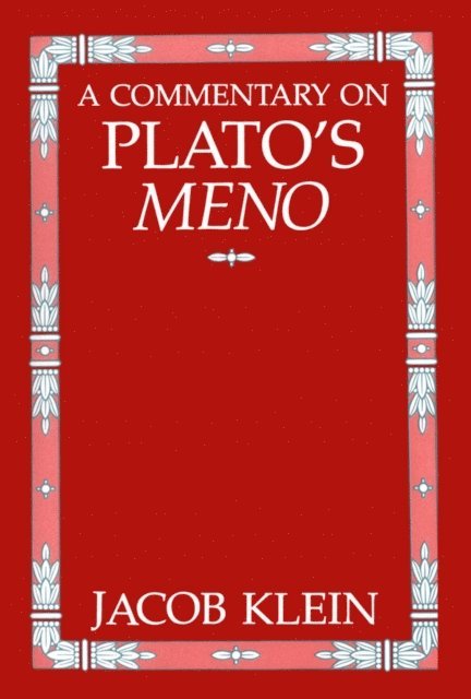 Jacob Klein - Commentary on Plato's Meno, E-bok