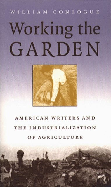 William Conlogue - Working the Garden, E-bok