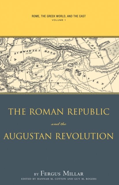 Fergus Millar - Rome, the Greek World, and the East, E-bok