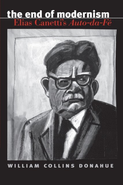 William Collins Donahue - End of Modernism, E-bok