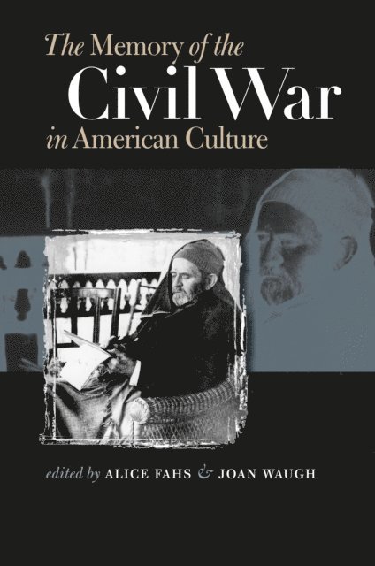 Joan Waugh, Alice Fahs - Memory of the Civil War in American Culture, E-bok