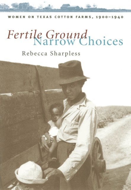 Rebecca Sharpless - Fertile Ground, Narrow Choices, E-bok