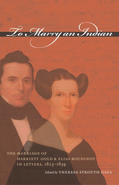Theresa Strouth Gaul - To Marry an Indian, E-bok