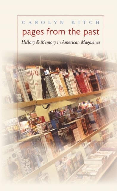 Carolyn Kitch - Pages from the Past, E-bok