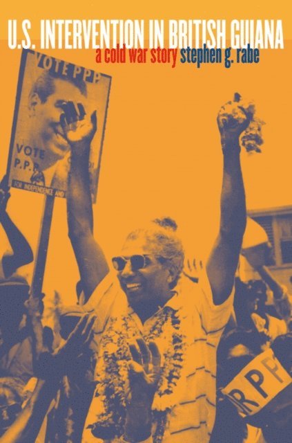 Stephen G. Rabe - U.S. Intervention in British Guiana, E-bok