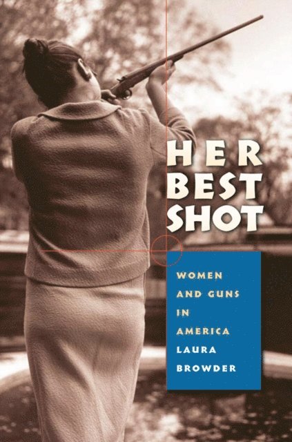 Laura Browder - Her Best Shot, E-bok