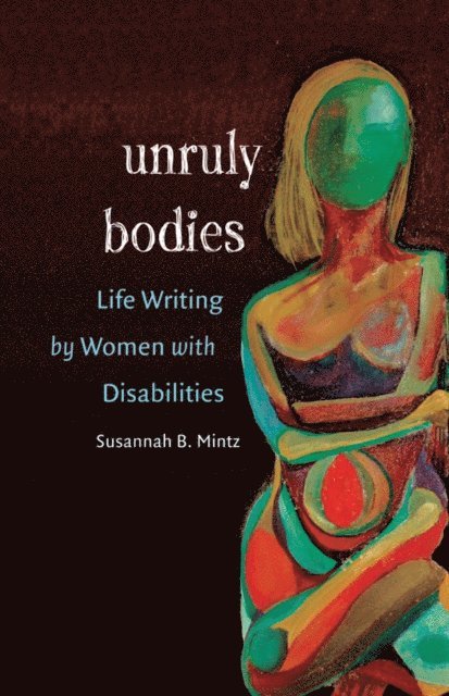 Susannah B. Mintz - Unruly Bodies, E-bok