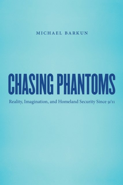 Michael Barkun - Chasing Phantoms, E-bok