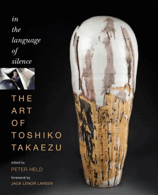 Peter Held - Art of Toshiko Takaezu, E-bok