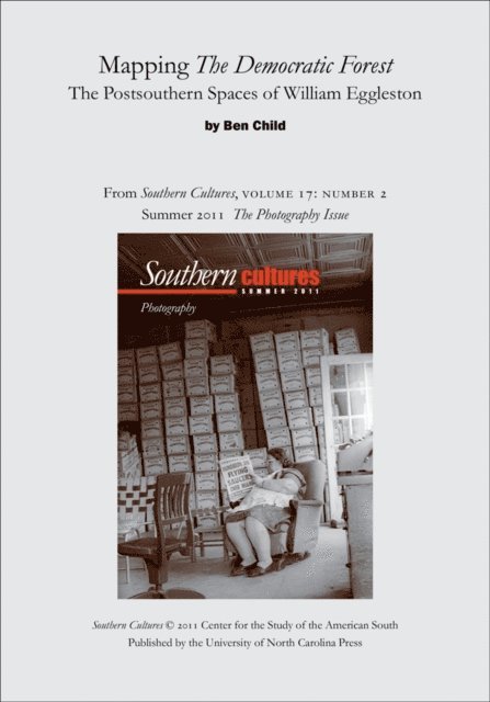 Ben Child - Mapping The Democratic Forest: The Postsouthern Spaces of William Eggleston, E-bok