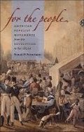For the People: American Populist Movements from the Revolution to the 1850s