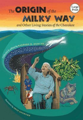 Barabara R. Duncan, Barbara R. Duncan - Origin of the Milky Way and Other Living Stories of the Cherokee, Häftad