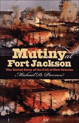 Michael D. Pierson - Mutiny at Fort Jackson. Tillgänglighet: Tillfälligt slut