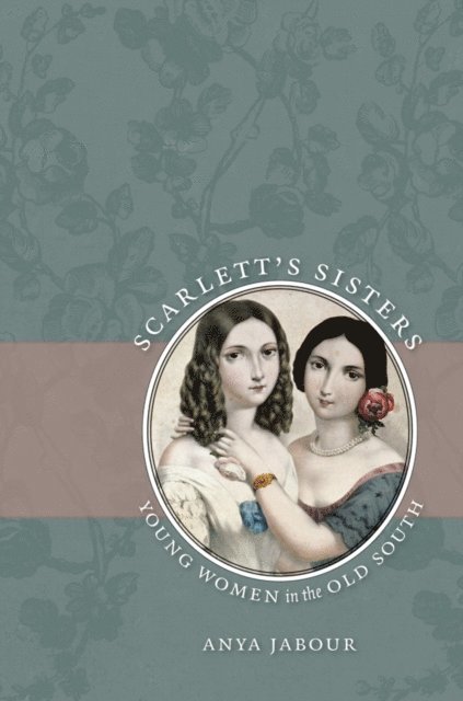Anya Jabour - Scarlett's Sisters, E-bok
