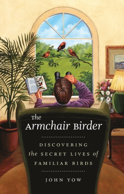 John Yow - Armchair Birder, E-bok. Tillgänglighet: Lägg i varukorg