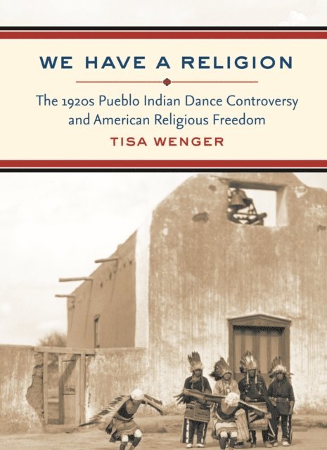 Tisa Wenger - We Have a Religion, E-bok