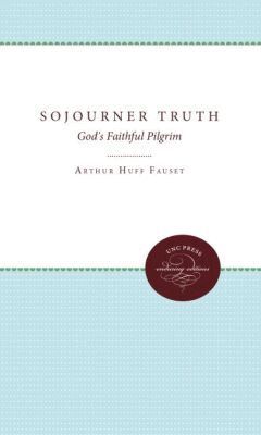 Arthur Huff Fauset - Sojourner Truth, Häftad