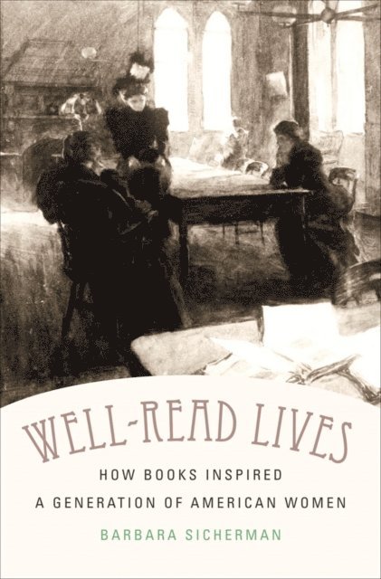 Barbara Sicherman - Well-Read Lives, E-bok
