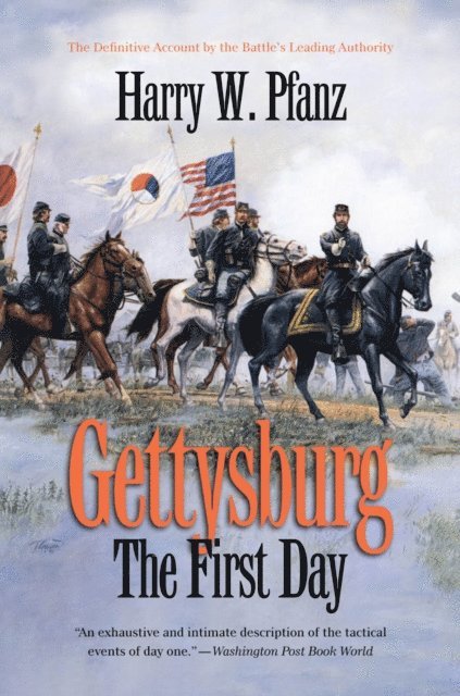 Harry W. Pfanz - Gettysburg--The First Day, E-bok