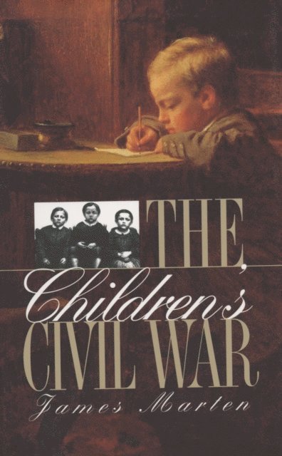 James Marten - Children's Civil War, E-bok