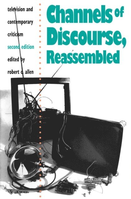 Robert Allen - Channels of Discourse, Reassembled, E-bok