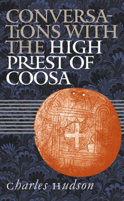 Charles M. Hudson - Conversations with the High Priest of Coosa, E-bok