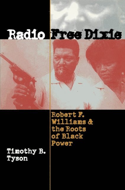 Timothy B. Tyson - Radio Free Dixie, E-bok