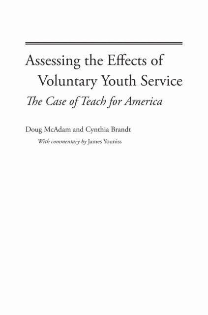 Cynthia Brandt, Doug McAdam - Assessing the Effects of Voluntary Youth Service, E-bok