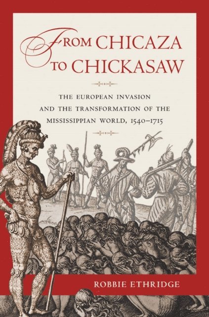 Robbie Ethridge - From Chicaza to Chickasaw, E-bok