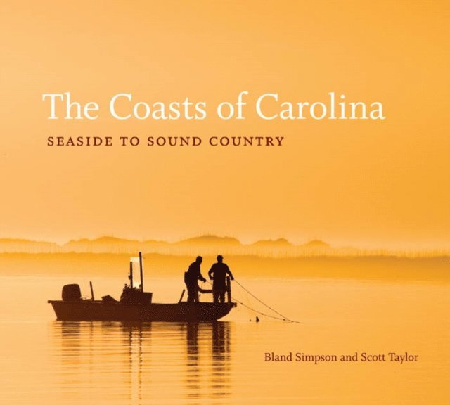 Scott D. Taylor, Bland Simpson - Coasts of Carolina, E-bok