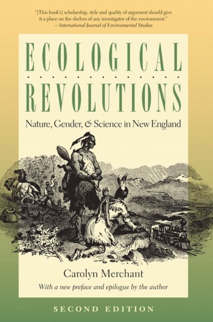 Carolyn Merchant - Ecological Revolutions, E-bok