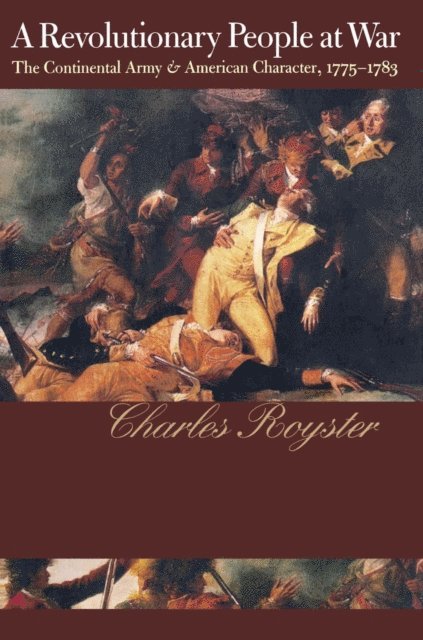 Charles Royster - Revolutionary People At War, E-bok
