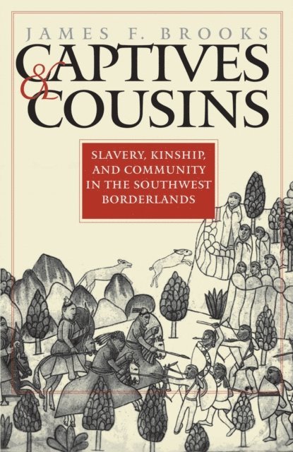 James F. Brooks - Captives and Cousins, E-bok