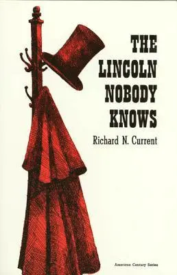 Richard N. Current - Lincoln Nobody Knows, Häftad. Tillgänglighet: Lägg i varukorg