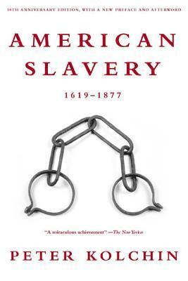 Peter Kolchin - American Slavery, 1619-1877, Häftad
