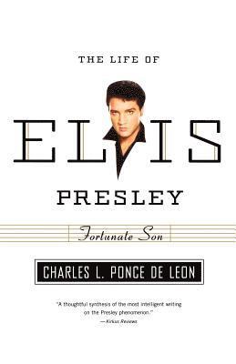 Charles L. Ponce de Leon - Fortunate Son: The Life of Elvis Presley, Häftad. Tillgänglighet: Lägg i varukorg