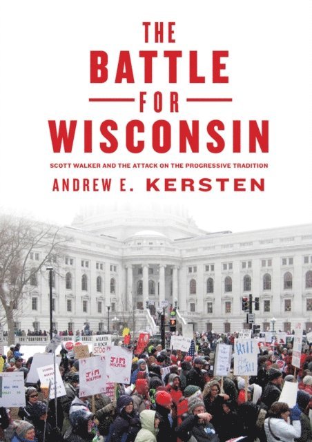 Andrew E. Kersten - Battle for Wisconsin, E-bok