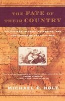 Michael F. Holt - The Fate of Their Country, Häftad. Tillgänglighet: Lägg i varukorg