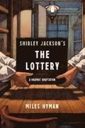 Shirley Jackson's The Lottery: A Graphic Adaptation