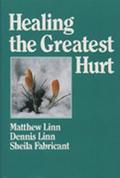 Healing the Greatest Hurt