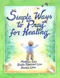 Simple Ways to Pray for Healing