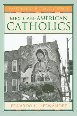 Eduardo C. Fernandez - Mexican-American Catholics, Häftad. Tillgänglighet: Lägg i varukorg