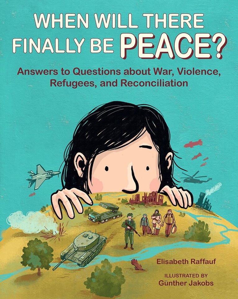 Elisabeth Raffauf - When Will There Finally Be Peace?, Häftad