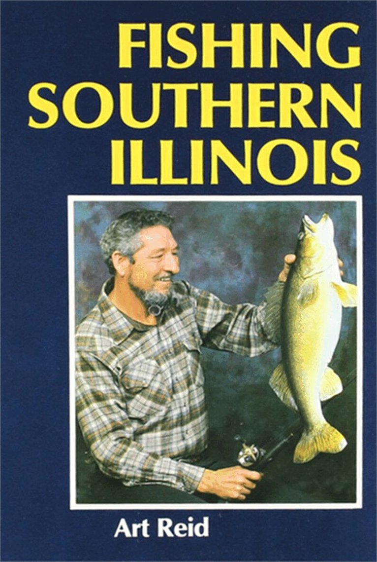 Art Reid - Fishing Southern Illinois, Inbunden. Tillgänglighet: Tillfälligt slut