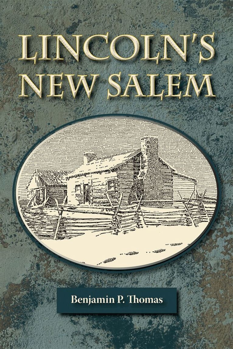 Benjamin Thomas - Lincoln's New Salem, Häftad. Tillgänglighet: Tillfälligt slut