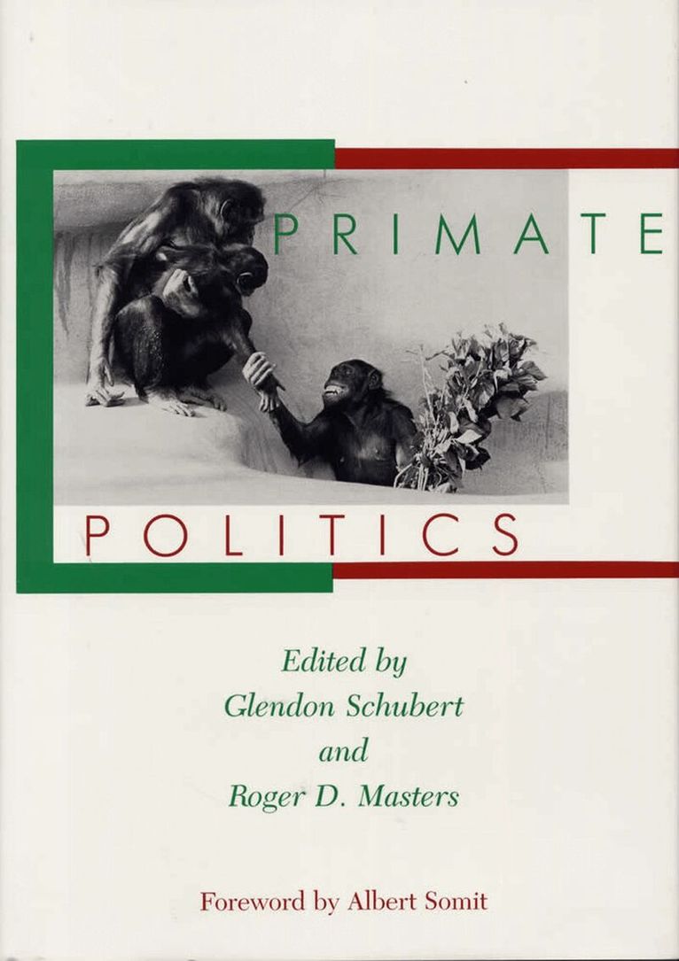 Glendon Schubert, Glendon A Schubert, Roger D. Masters, Roger D. Masters - Primate Politics, Inbunden. Tillgänglighet: Tillfälligt slut