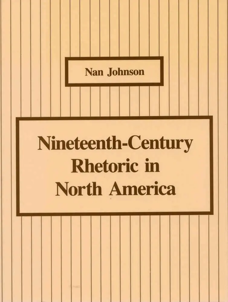Nan Johnson - Nineteenth-Century Rhetoric in North America, Häftad. Tillgänglighet: Tillfälligt slut