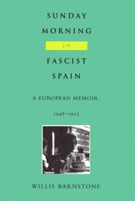 Willis Barnstone - Sunday Morning in Fascist Spain, Inbunden. Tillgänglighet: Tillfälligt slut