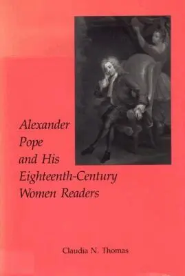 Claudia Thomas - Alexander Pope and His Eighteenth-Century Women Readers, Inbunden. Tillgänglighet: Tillfälligt slut